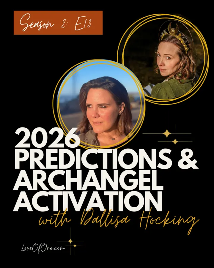 Cover art for the Love of One episode “2026 Predictions and Archangel Activation”