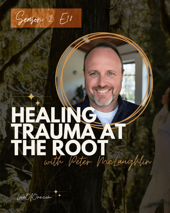 Cover art for the Love of One episode “Healing Trauma at the Root — Hypnotherapy”