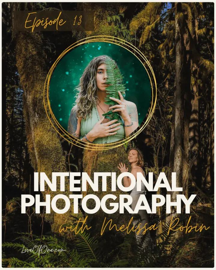 Cover art for the Love of One episode “Intentional Photography”