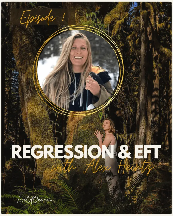 Cover art for the Love of One episode “Regression and EFT”